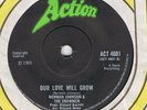 RARE NORTHERN-NORMAN JOHNSON & THE SHOWMEN-OUR LOVE WILL GROW-UK ACTION