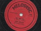 78 rpm Lord Melody - No no no on Melodisc Calypso Trinidad