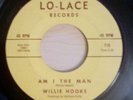 RARE Willie Hooks Am I The Man / Place Around The Bend 45 Lo-Lace Northern Soul