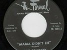 Jan Bradley 45 Mama Didn't Lie/Lovers Like Me FORMAL M- northern soul R&B