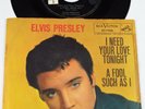 Elvis Presley – I Need Your Love Tonight / A Fool Such As I – RCA 45