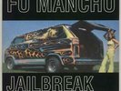 Jailbreak Fu Manchu UK 7
