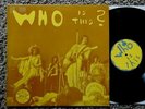 WHO-WHO IS THIS? LIVE IN MUNICH LP, RUBBER DUBBER REC.1972,sehr guter Zustand