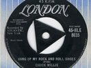 ROCK'N'ROLL-CHUCK WILLIS-HANG UP MY ROCK AND ROLL SHOES/WHAT AM I-UK LONDON