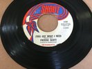 Freddie Scott - You Got What I Need/Powerful Love * Shout S-233 Soul Funk 45