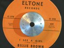 NORTHERN SOUL 45 - BILLIE BROWN - I SEE A GIRL /WHY BABY WHY Eltone HEAR
