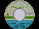 70s Soul 45 - Kool Blues - Can We Try Love Again - Capsoul - mp3
