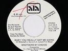 70s Soul Funk 45 - Brothers By Choice - Baby You Really Got Me Going - ALA VG++