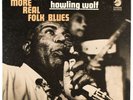 HOWLIN' WOLF - More Real Folk Blues - 1967 US LP Chess LPS1512