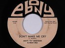 Northern Soul 45 - Matt T.I. Madison & Minit Men - Don't Make Me Cry - Ebony mp3