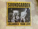 SOUNDGARDEN Lollauder than love LP Live Bremerton 92