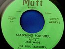 JAKE WADE And The Soul Searchers Searching soul funk 45 Breaks 7” Rare