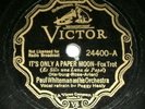 Paul Whiteman and his Orchestra Victor 24400 78RPM Bunny Berigan solo Paper Moon