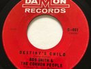GARAGE Bob Smith & The Common People DESTINY'S CHILD Damon 45 rare Canadian