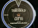 CYBOTRON feat DILLINJA - THRESHOLD / GOT TO - PROTOYPE RECORDINGS PRO004 - RARE