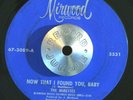 NORTHERN SOUL 45 - THE MIRETTES - NOW THAT I FOUND YOU BABY Mirwood HEAR