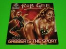 Rob Gee - Gabber is the sport 12