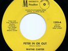 WAYNE CARTER ‘Peter In Or Out’ US Mootrey’s Rare Deep Funk/Soul/Breaks 45 HEAR