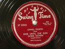 50'S BLUES LOWELL FULSON Ride Until The Sun Goes Down SWING TIME 320 E+
