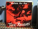Toxic Reasons - Bullets For You LP - Hardcore Thrash Punk DIY Black Flag