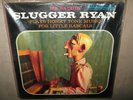 Bil Baird's SLUGGER RYAN Plays Honky Tonk Music For Little Rascals SEALED New LP