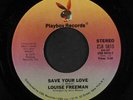 LOUISE FREEMAN: Save Your Love / He's Making Love To You 45 (sl edge warp cause