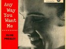ELVIS PRESLEY ANYWAY YOU WANT ME EPA 965 GERMAN PRESSING RCA  BLK/SLR LBL SLVCTR