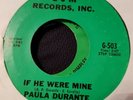 Northern soul 45 Paula Durante if he were mine