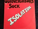 Our Neighbors Suck - Isolation LP Rock O Rama ROR