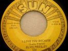 ELVIS PRESLEY SUN 524 I Love You Because 45 RARE nm SUN STUDIO RECORDED