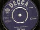 TOM JONES: Chills And Fever (UK Decca 45)