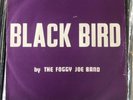 The Foggy Joe Band ‘Black Bird/ Zig Zag Dance’ Funk 7”