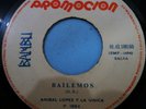 Anibal Lopez Y La Unica ?Y Volveré BAILEMOS 1984 INKA PROMOTIONAL PERU 45 RPM 7