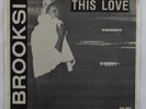 Modern Soul 45 BROOKSI This Love BLACK ROSE MUSIC HEAR