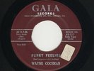GA. Rockabilly/Teen Tragedy WAYNE COCHRAN Funny Feeling/Last Kiss GALA VG++HEAR