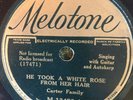 Melotone 13429 Carter Family WHITE ROSE FROM HER HAIR  78 rpm Country EE+/E 1935