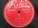 78 rpm The Velvets-I / At Last 1953 Red Robin 122 Doo Wop R&B