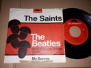 THE BEATLES WITH TONY SHERIDAN MY BONNIE /THE SAINTS 7