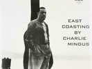 Charles Mingus - East Coasting - LP Vinyl Pure Pleasure Audiophile SEALED