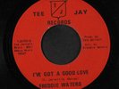 FREDDIE WATERS: I've Got A Good Love / Love Is A Two Way Thing 45 (drum break)