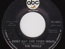TROLLS Every Day And Every Night POUNDING US garage 45 fuzz psych LISTEN