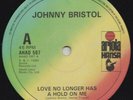 Johnny Bristol - Love No Longer Has A - ID34z - AHAD 567