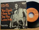 ELVIS: RCA VICTOR 47-9916. YOU DON`T HAVE TO SAY YOU LOVE ME+1.DIFFRENT COVER .