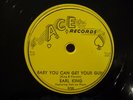 Earl King Ace 509 78 ROM Those Lonely, Lonely Nights Baby You Can Get Your Gun E