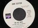 ANN SEXTON: I'm His Wife (you're Just A Friend) / Mono 45 (dj) Soul