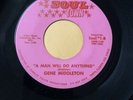 Gene Middleton NORTHERN DEEP SOUL 45 You Can Get It Now / Man Will Do SOUL TOWN