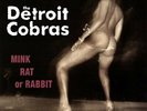 The Detroit Cobras Mink, Rat Or Rabbit LP New Sealed