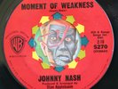 HEAR Johnny Nash 45 Moment Of Weakness/Don't Take Away WB popcorn soul R&B