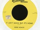 EDDIE NOACK It Ain't Much But It's Home on Starday 225 Country Bop 45 Hear
