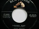 ELVIS PRESLEY Hound Dog & Don't Be Cruel 45 w/silver line RCA VICTOR #47-6604